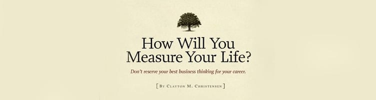 how will you measure your life